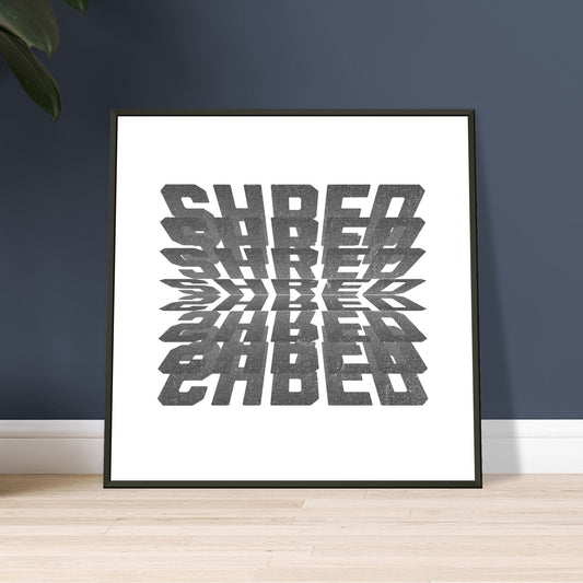 SHRED | METAL FRAMED Poster | Premium Quality | Matte | 200 GSM | Snowboard | Ski | Save your precious time hunting down the right frame for your art work - with this one your art arrives at your home with the perfectly fitted quality frame!