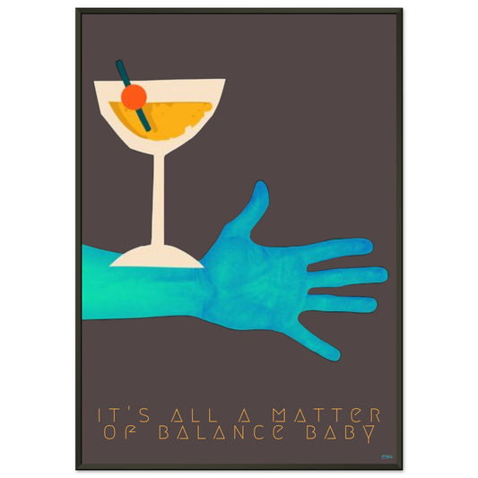 BALANCE BABY | METAL FRAMED Poster | Premium Quality | Matte | 200 GSM | Cocktail 90's | Save your precious time hunting down the right frame for your art work - with this one your art arrives at your home with the perfectly fitted quality frame! Brightly colored wall art Cocktail on blue arm