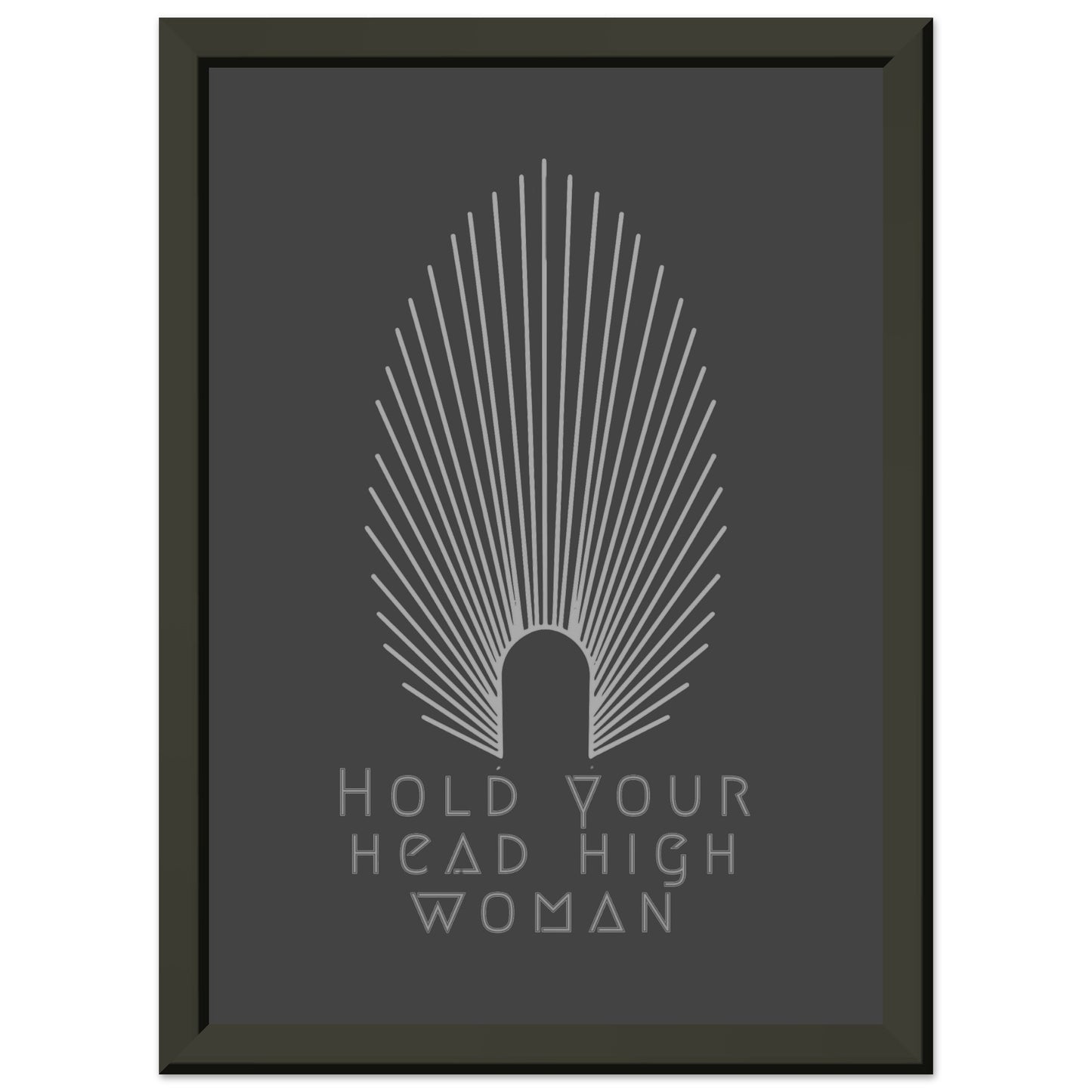 HEAD HIGH | METAL FRAMED Poster | Premium Quality | Matte | 200 GSM | Feminism | Art Déco | Save your precious time hunting down the right frame for your art work - with this one your art arrives at your home with the perfectly fitted quality frame! Wall art with black matt background in black metal frame with white pointy oval-shaped high crown and white lettering 'hold your head high woman'