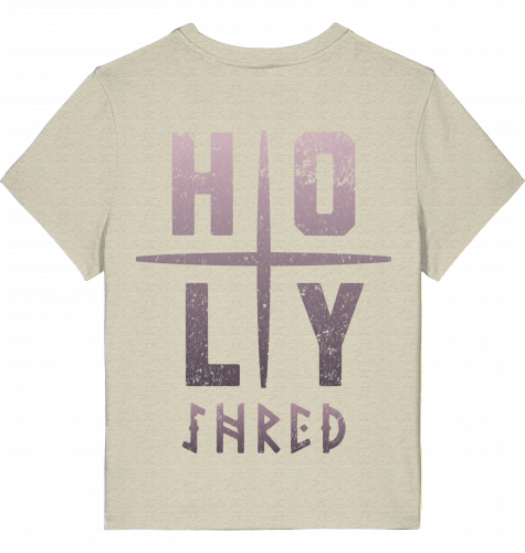 HOLY SHRED. LADIES | T-Shirt Tshirt | 100% combed, ringspun Organic Cotton | Snowboard Skateboard Surf Ski | Quality Apparel