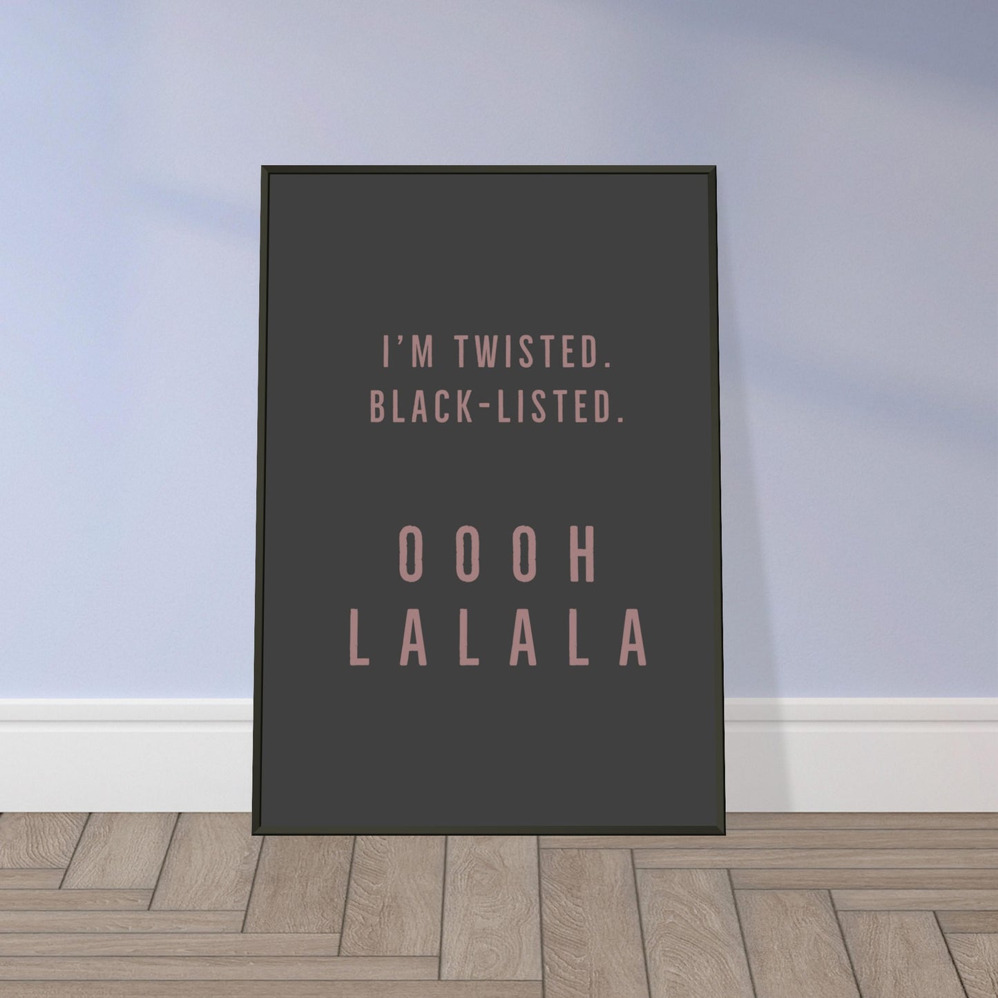 TWISTED | METAL FRAMED Poster | Premium Quality | Matte | 200 GSM | Mental Health | Quote | ur precious time hunting down the right frame for your art work - with this one your art arrives at your home with the perfectly fitted quality frame! Quote Fugees