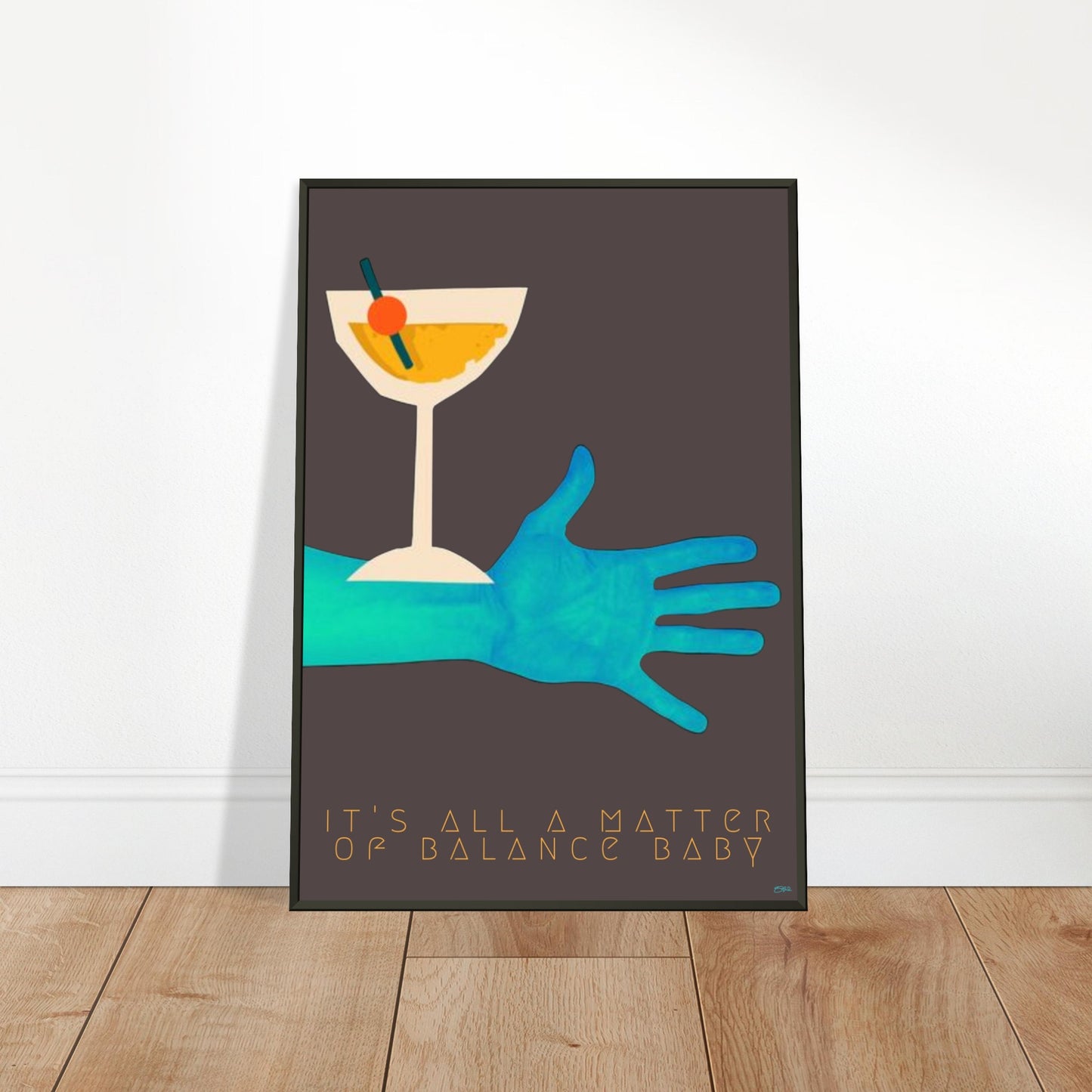 BALANCE BABY | METAL FRAMED Poster | Premium Quality | Matte | 200 GSM | Cocktail 90's | Save your precious time hunting down the right frame for your art work - with this one your art arrives at your home with the perfectly fitted quality frame! Brightly colored wall art Cocktail on blue arm, wall art leaning against wall