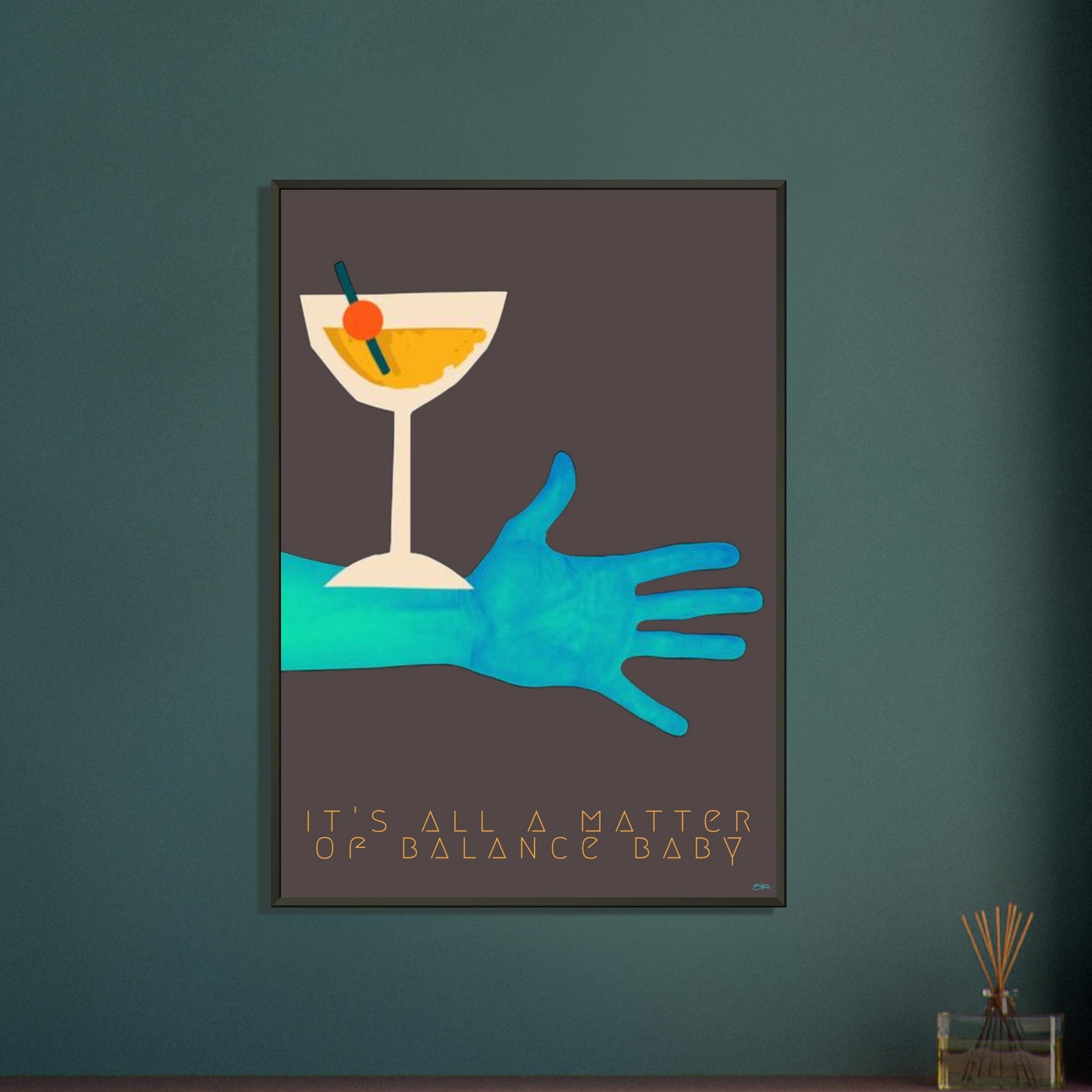 BALANCE BABY | METAL FRAMED Poster | Premium Quality | Matte | 200 GSM | Cocktail 90's | Save your precious time hunting down the right frame for your art work - with this one your art arrives at your home with the perfectly fitted quality frame! Brightly colored wall art Cocktail on blue arm, wall art hanging on petrol-colored wall