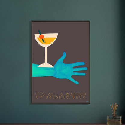 BALANCE BABY | METAL FRAMED Poster | Premium Quality | Matte | 200 GSM | Cocktail 90's | Save your precious time hunting down the right frame for your art work - with this one your art arrives at your home with the perfectly fitted quality frame! Brightly colored wall art Cocktail on blue arm, wall art hanging on petrol-colored wall